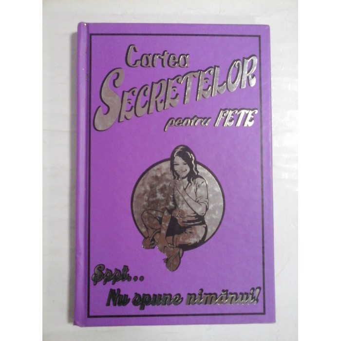 REECE GEMMA - Cartea SECRETELOR pentru FETE Sst...Nu spune nimanui! - REECE GEMMA - Cartea SECRETELOR pentru FETE Sst...Nu spune nimanui! -